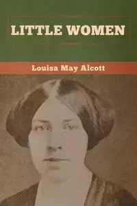 Little Women - Louisa May Alcott