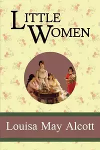 Little Women - Louisa May Alcott