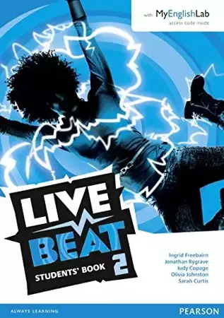Live Beat GL 2 Student's Book with MyEngLab Pack - Jonathan Bygrave, Judy Copage, Ingrid Freebairn, Sarah Curtis, Olivia Johnston