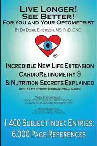 Live Longer! See Better! for You and Your Optometrist - Dorie Erickson