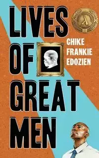 Lives of Great Men - Frankie Edozien