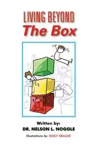 Living Beyond The Box - Noggle Ph.D Nelson L.