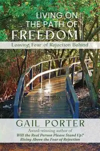 Living On The Path Of Freedom - Porter Gail