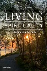 Living Spirituality - Laughery Gregory J.