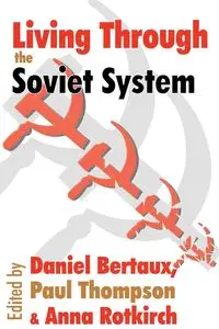 Living Through the Soviet System - Paul Thompson