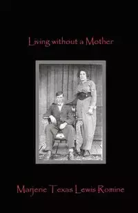 Living Without a Mother - Lewis Romine Marjerie Texas