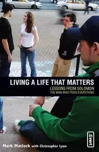 Living a Life That Matters - Mark Matlock
