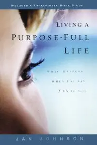 Living a Purpose-Full Life - Johnson Jan