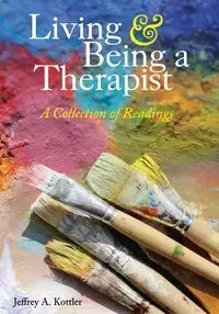 Living and Being a Therapist - Jeffrey A. Kottler