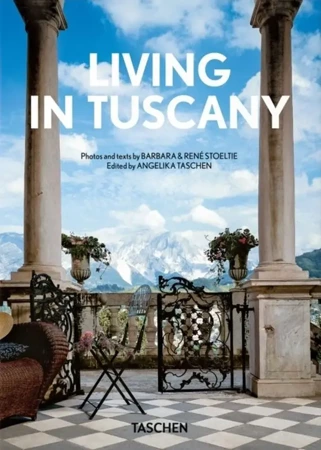 Living in Tuscany. 45th Ed. We. angielska - Barbara Stoeltie