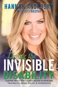 Living the Invisible Disability - Hannah Andrusky