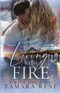 Living with Fire Special Edition - Rene Tamara