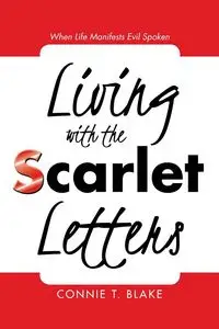 Living with the Scarlet Letters - Blake Connie T.