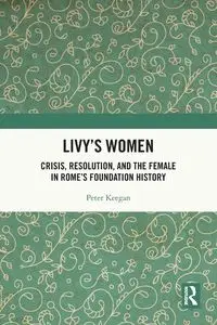 Livy's Women - Peter Keegan