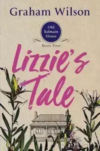 Lizzie's Tale - Wilson Graham