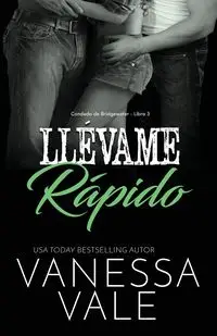 Llévame rápido - Vanessa Vale