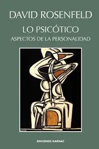 Lo Psicótico - David Rosenfeld