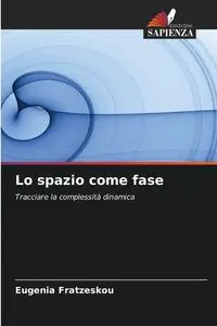 Lo spazio come fase - Eugenia Fratzeskou