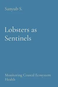 Lobsters as Sentinels - S. Sanyub