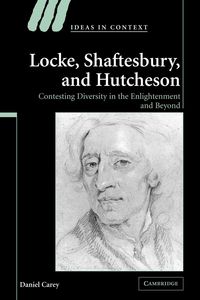 Locke, Shaftesbury, and Hutcheson - Carey Daniel