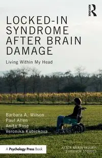 Locked-in Syndrome after Brain Damage - Wilson Barbara