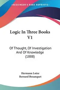 Logic In Three Books V1 - Lotze Hermann