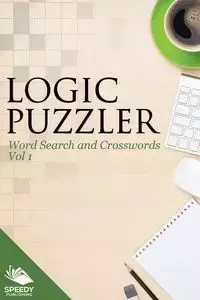 Logic Puzzler Vol 1 - Speedy Publishing LLC