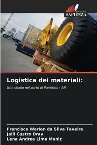 Logistica dei materiali - Silva Francisco da Taveira Werlen