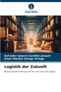 Logistik der Zukunft - Salvador Ignacio Gurdián Jarquín