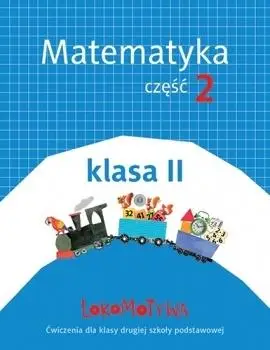 Lokomotywa 2 Matematyka cz.2 w.2018 GWO - Małgorzata Dobrowolska, Agnieszka Szulc