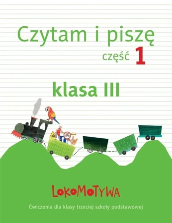 Lokomotywa 3 Czytam i piszę cz.1 GWO - M. Dobrowolska