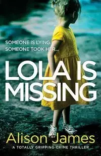 Lola Is Missing - James Alison