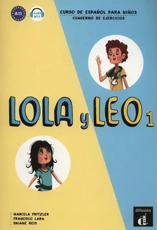 Lola y Leo 1 Cuaderno de ejercicios - Marcela Fritzler, Francisco Lara, Daiane Reis