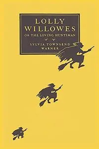 Lolly Willowes - Warner Sylvia  Townsend