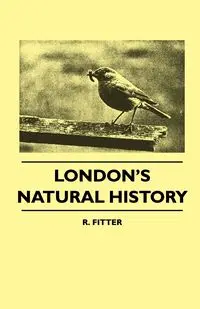 London's Natural History - Fitter R.