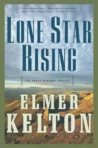 Lone Star Rising - Elmer Kelton