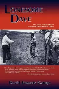 Lonesome Dave (Softcover) - David Francis Cargo