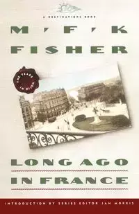 Long Ago in France - Fisher M. F. K.