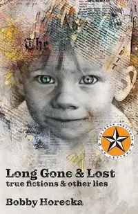 Long Gone & Lost - Bobby Horecka