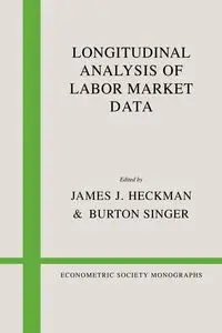 Longitudinal Analysis of Labor Market Data - Heckman James J.