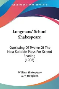 Longmans' School Shakespeare - William Shakespeare