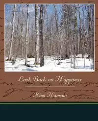 Look Back on Happiness - Hamsun Knut