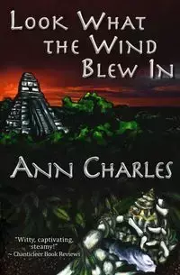 Look What the Wind Blew In - Charles Ann