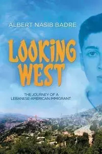 Looking West - Albert Badre Nasib