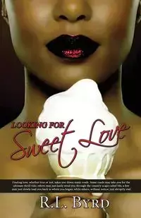 Looking for Sweet Love - Byrd R. L.