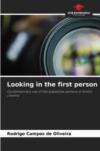 Looking in the first person - Rodrigo Campos de Oliveira