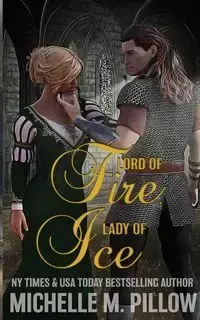 Lord of Fire, Lady of Ice - Michelle M. Pillow