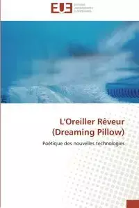 L'oreiller rêveur (dreaming pillow) - LEUNG-A