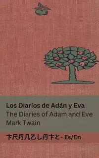 Los Diarios de Adán y Eva / The Diaries of Adam and Eve - Mark Twain