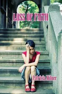 Loss of Faith - Patricia Milner